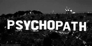 psychopath sign